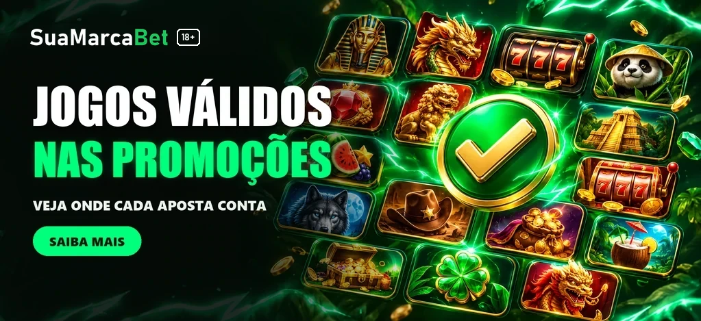 JOGOS VÁLIDOS PARA PROMOÇÕES SUAMARCABET!